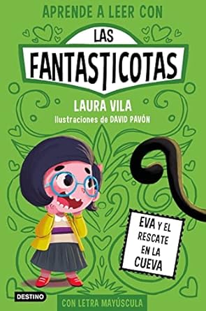 Aprende a leer con Las Fantasticotas 4 - Eva y el rescate en la cueva
