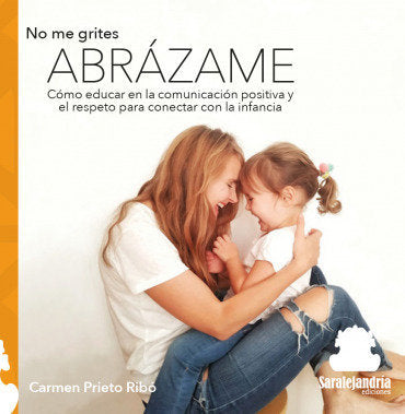 No me grites ABRÁZAME
