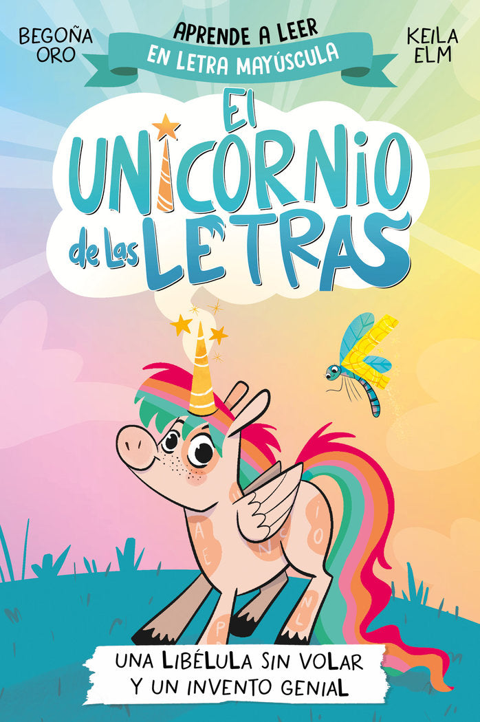 El unicornio de las letras 1: Una libélula sin volar y un invento genial
