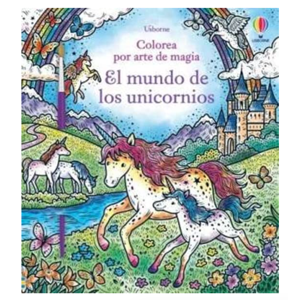 El mundo de los unicornios (Colorea por arte de magia)