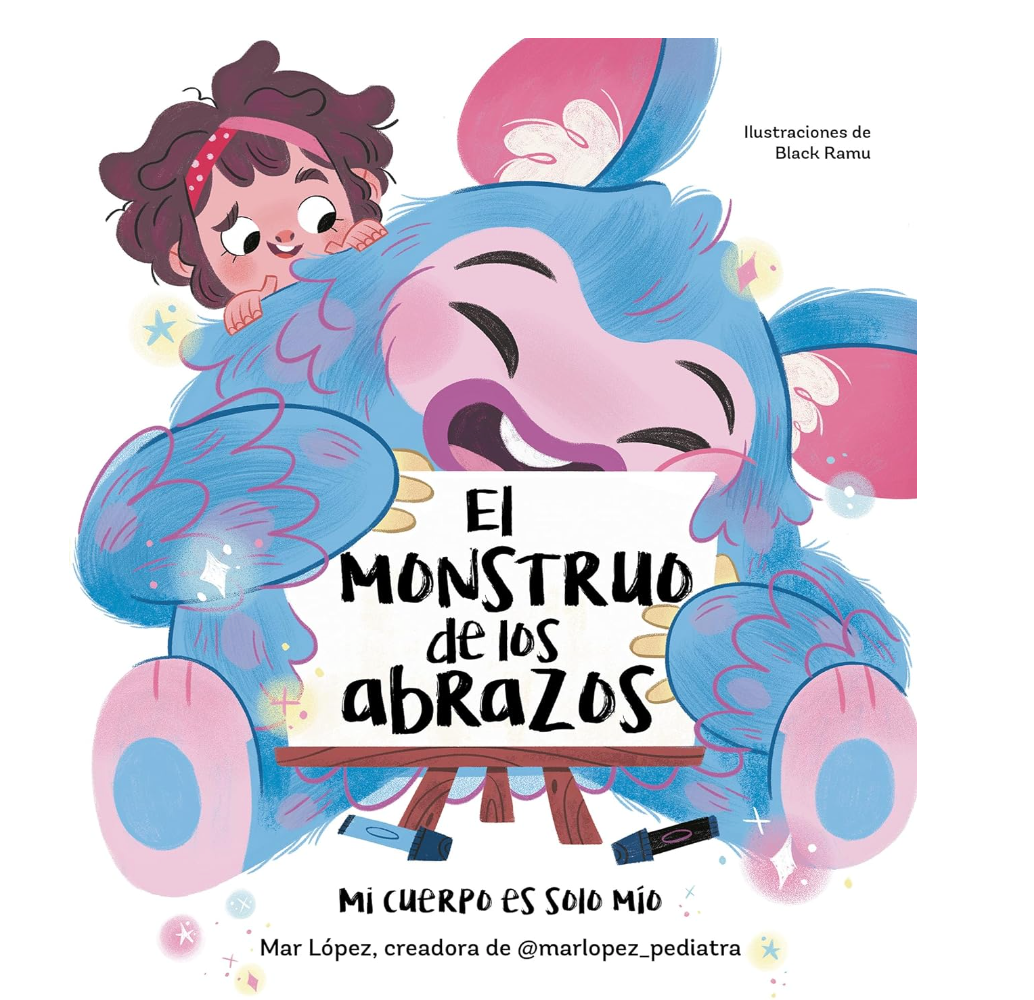 El monstruo de los abrazos. Mi cuerpo es solo mío