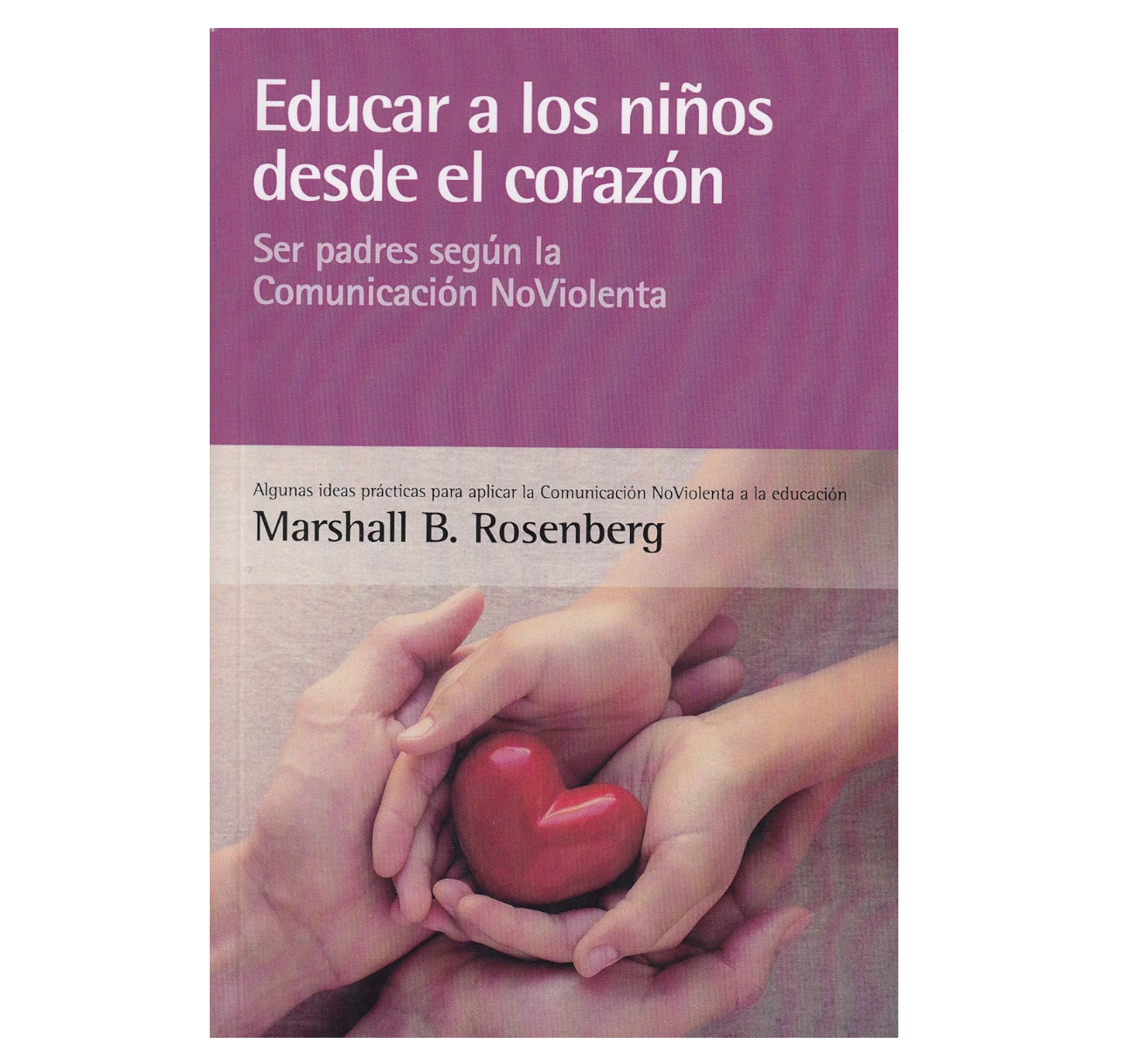 Educar a los niños desde el corazón