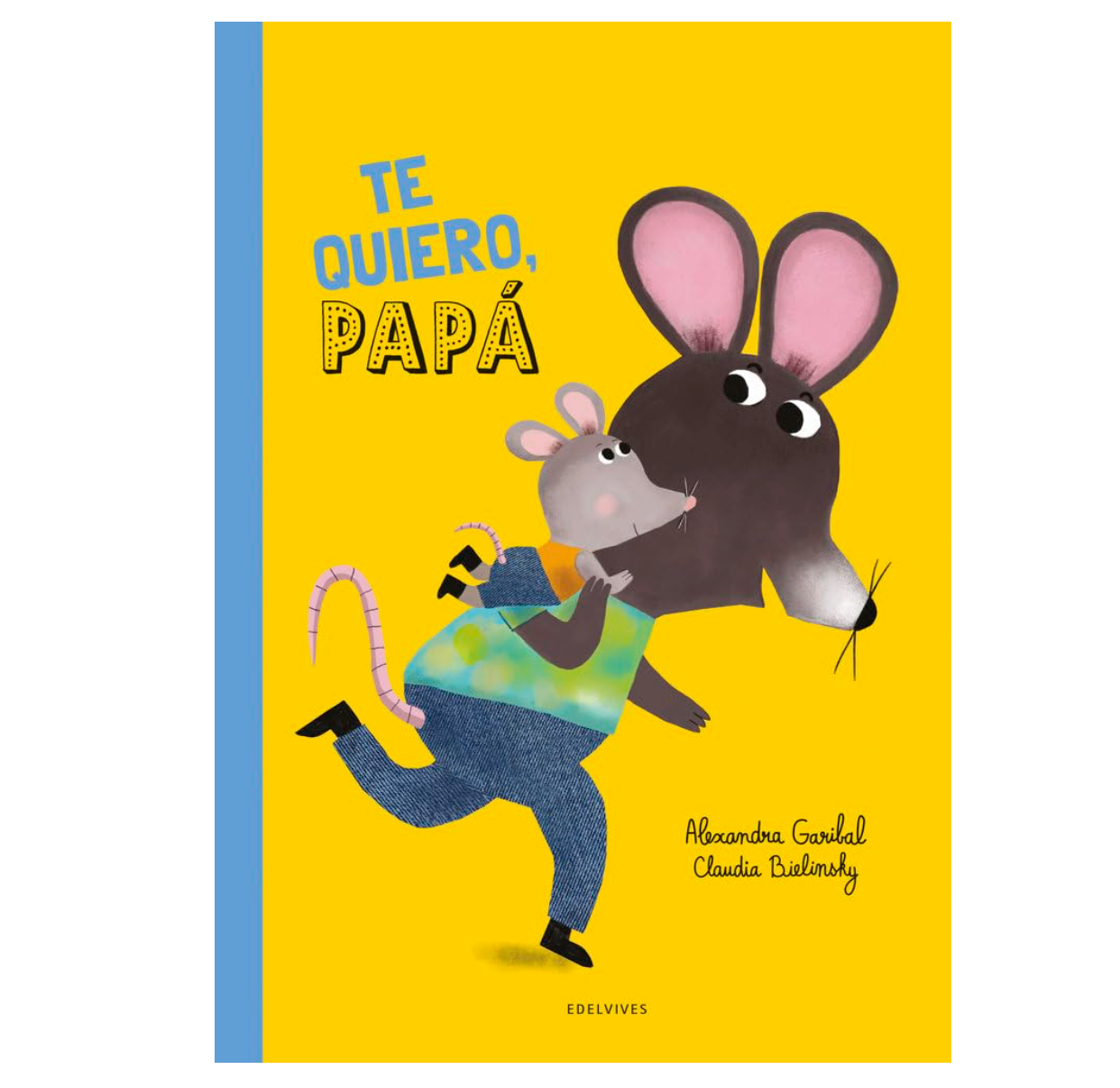 ¡Te quiero, papá!