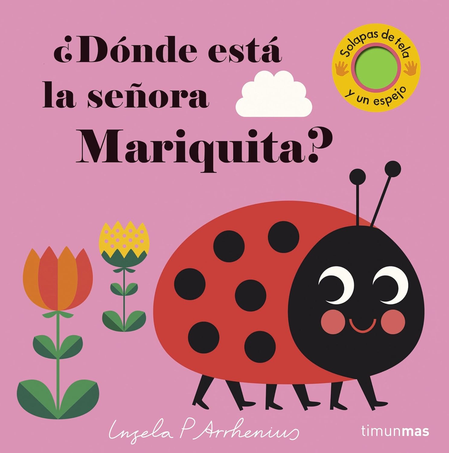 ¿Dónde está la señora mariquita?