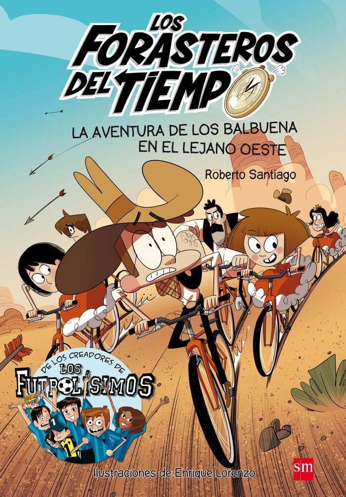 Los Forasteros del Tiempo 1 La aventura de los Balbuena en el lejano oeste