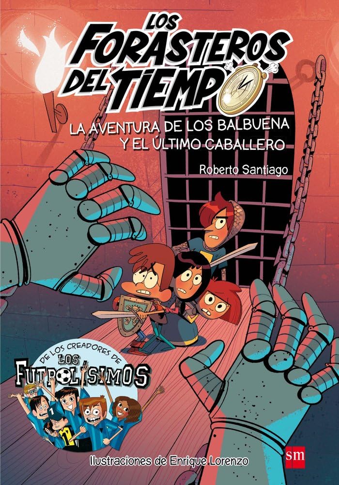 Los Forasteros del Tiempo 2: La aventura de los Balbuena y el último caballero