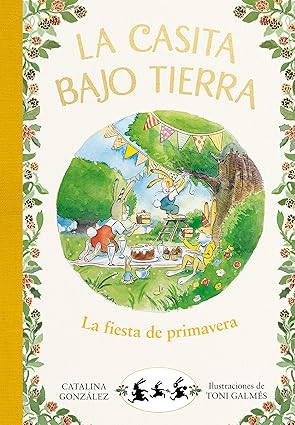 La casita bajo tierra 2 - La fiesta de primavera