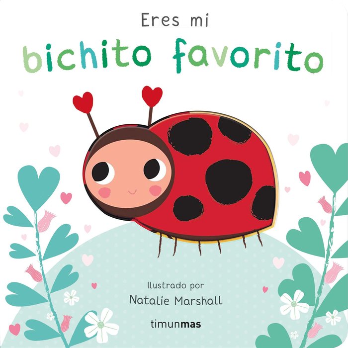 Eres mi bichito favorito