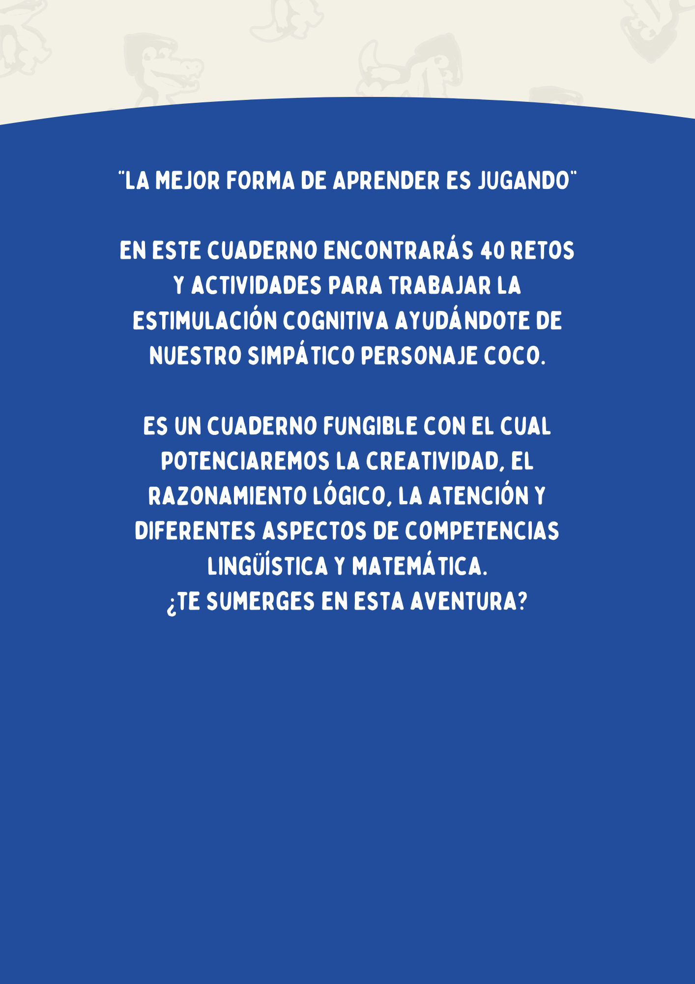 CUADERNO DE ESTIMULACIÓN COGNITIVA. ¿JUEGAS CONMIGO? +6 AÑOS5